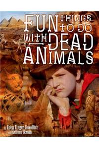 Fun Things to Do with Dead Animals: Egyptology, Ruins, My Life