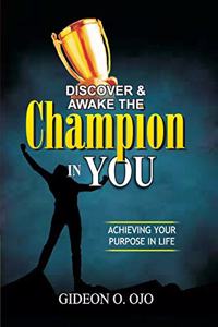 Discover & Awake the Champion in You