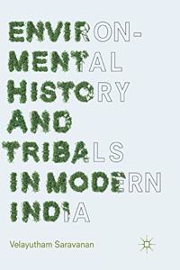 Environmental History and Tribals in Modern India