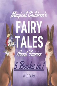 Magical Children's Fairy Tales About Fairies