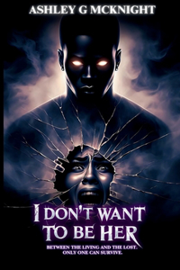 I Don't Want To Be Her