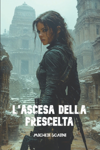 L'ascesa della prescelta