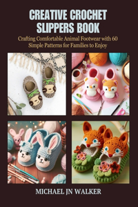Creative Crochet Slippers Book