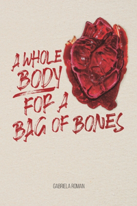 Whole Body for a Bag of Bones