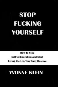 Stop Fucking Yourself