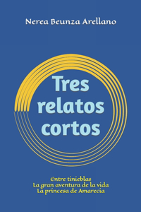 Tres relatos cortos