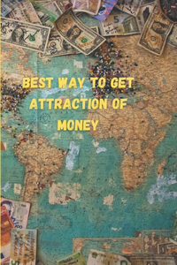 Best Way To Get Attraction Of Money