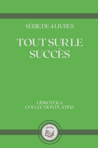 Tout Sur Le Succès