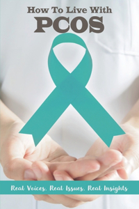 How To Live With PCOS