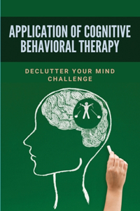 Application Of Cognitive Behavioral Therapy