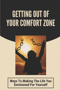 Getting Out Of Your Comfort Zone