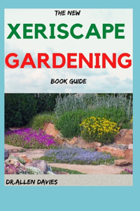 The New Xeriscape Gardening Book Guide
