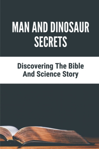 Man And Dinosaur Secrets