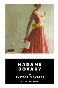 Madame Bovary by Gustave Flaubert