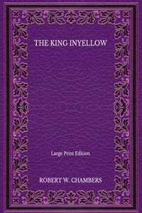 The King in Yellow - Large Print Edition