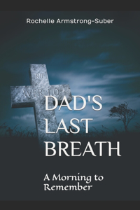 Dad's Last Breath