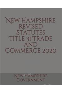 New Hampshire Revised Statutes Title 31 Trade and Commerce