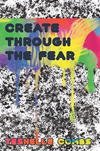 Create Through The Fear