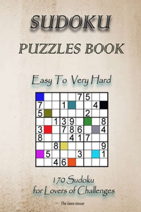 Sudoku Puzzles Book Easy to Very Hard: Adults brain teasing puzzles, 170 sudoku for lovers of challenges, eddition 2020 - Includes Solutions