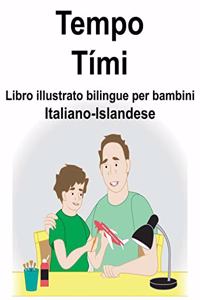Italiano-Islandese Tempo/Tími Libro illustrato bilingue per bambini