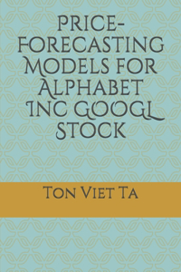 Price-Forecasting Models for Alphabet Inc GOOGL Stock