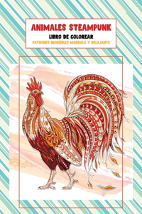 Libro de colorear - Patrones increíbles Mandala y relajante - Animales Steampunk