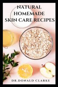 Natural Homemade Skin Care Recipes