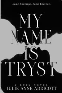 My Name is Tryst