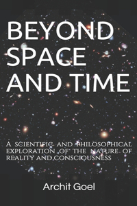 Beyond Space and Time