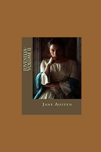 Juvenilia Volume II Illustrated