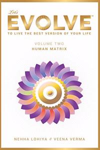 Human Matrix - Let's Evolve Book Series