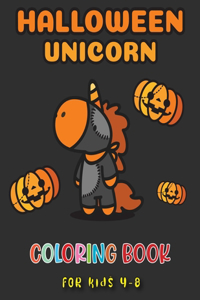 Halloween Unicorn Coloring Book for Kids 4-8