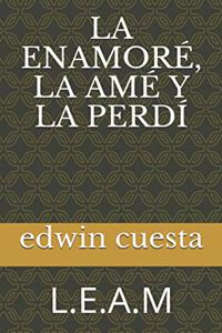 Enamoré, La Amé Y La Perdí