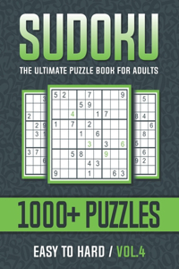 Sudoku The Ultimate Puzzle Book for Adults Easy to Hard Vol.4