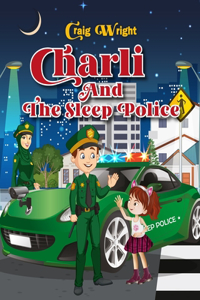 Charli and the Sleep Police