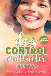 Descontrol Multicolor Desahogo