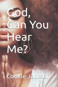 God, Can You Hear Me?