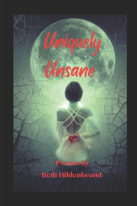 Uniquely Unsane