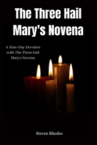 Three Hail Mary's Novena