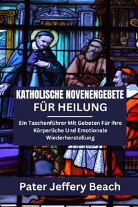 Katholische Novenengebete Für Heilung