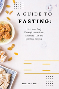 A Guide to Fasting