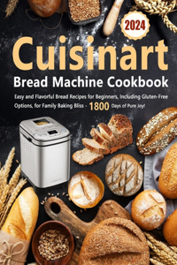 Cuisinart Bread Machine Cookbook