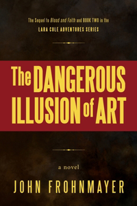 Dangerous Illusion of Art