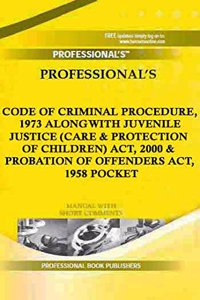 Code Of Criminal Procedure, 1973 Alongwith Juvenile Justice (Care & Protection Of Children) Act, 2000 & Probation Of Offenders Act, 1958 Pocket [Paperback] Professional