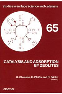 Catalysis and Adsorption by Zeolites