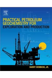 Practical Petroleum Geochemistry for Exploration and Production