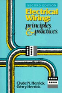 Electrical Wiring:Principles and Practices