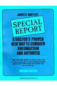 A Doctor's Proven New Way to Conquer Rheumatism and Arthritis