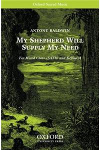 My shepherd will supply my need