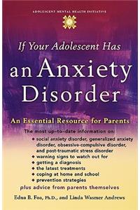 If Your Adolescent Has an Anxiety Disorder